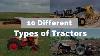 10 Different Types Of Tractors Application Uses U0026 Benefits