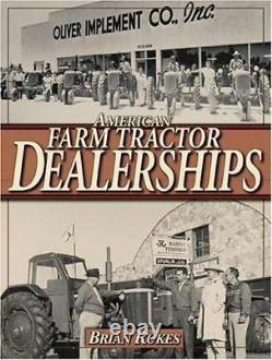 American Farm Tractor Implement Dealerships Paperback By Rukes, Brian GOOD